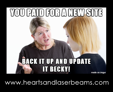 Funny Memes to Celebrate our Maintenance Packages - Hearts and Laserbeams yelling at becky