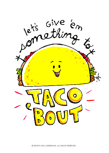 Free Printables - Funny Valentines with Food Puns "Let's Give em Something to Taco 'Bout" illustration by Hearts and Laserbeams
