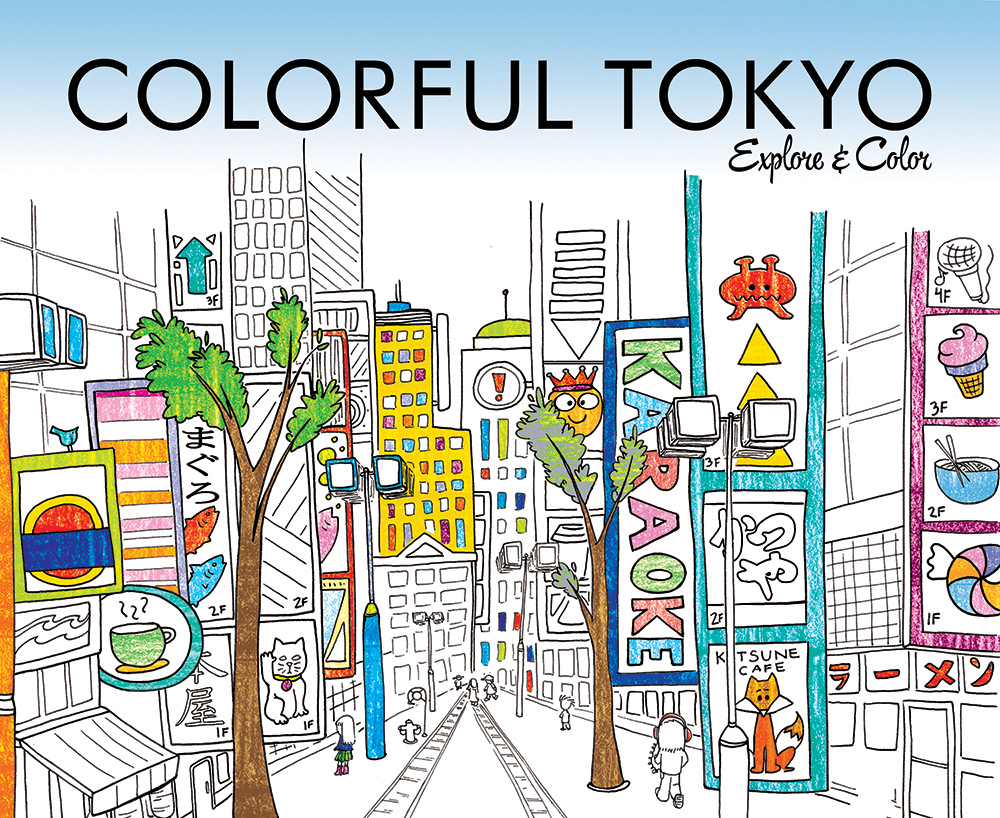 Coloring Books for Adults - Colorful Tokyo illustrated by Steph Calvert of Hearts and Laserbeams