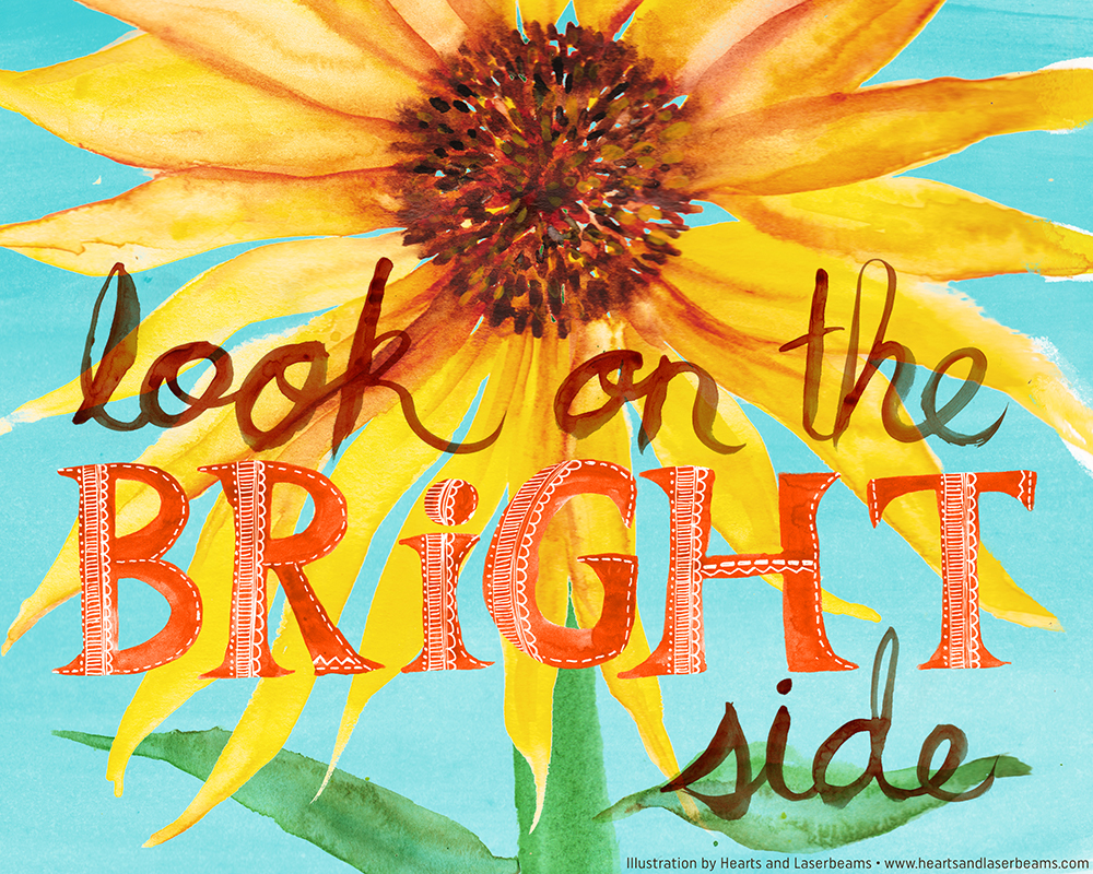 Look on the Bright Side sunflower illustration with hand lettering by Steph...