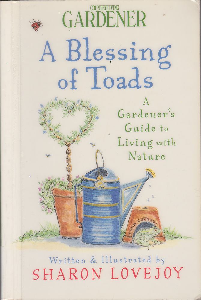 Gardening Book: A Blessing of Toads by Sharon Lovejoy