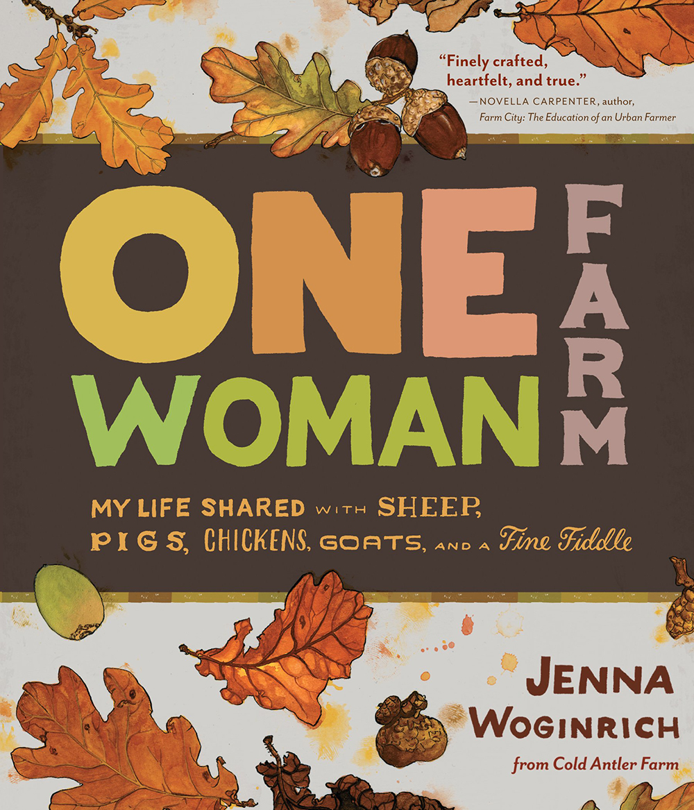 One Woman Farm by Jenna Woginrich: A Book Report