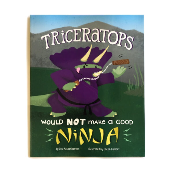 Triceratops Would Not Make a Good Ninja - Signed Paperback