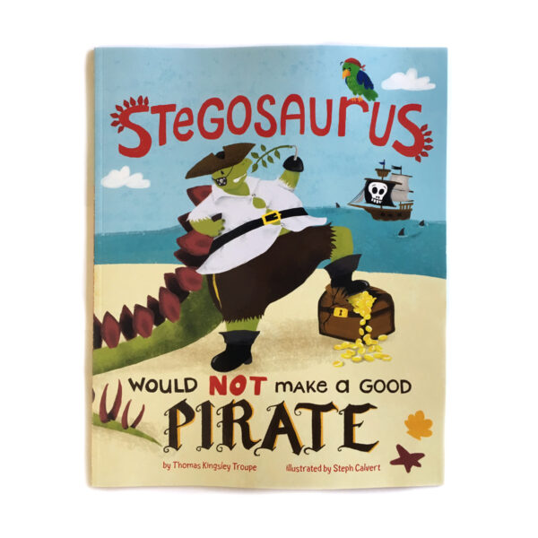 A Stegosaurus Would NOT Make a Good Pirate (Dinosaur Daydreams)